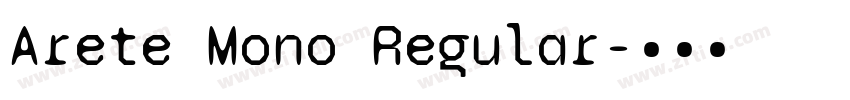 Arete Mono Regular字体转换